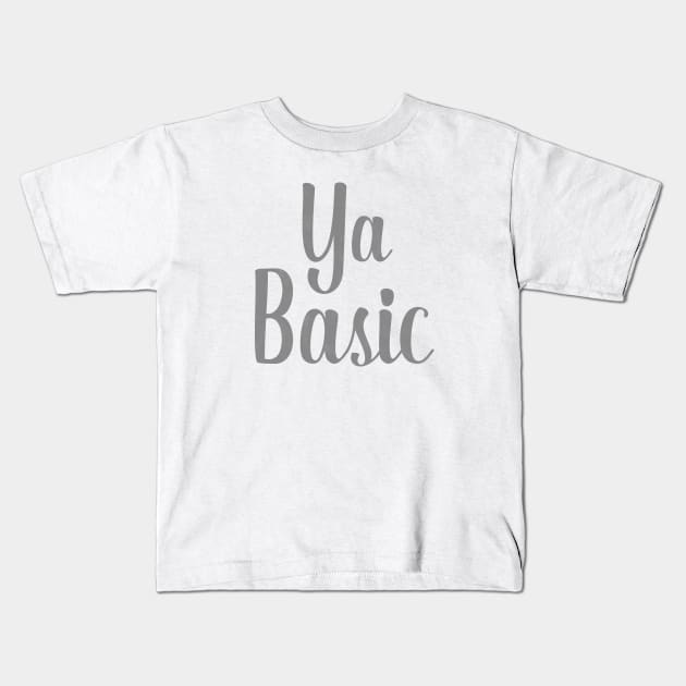 Ya Basic - The Good Place Kids T-Shirt by nerdydesigns